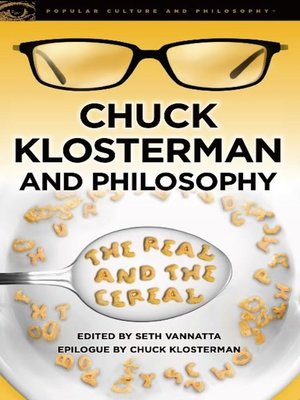 cover image of Chuck Klosterman and Philosophy